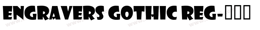 Engravers Gothic Reg字体转换